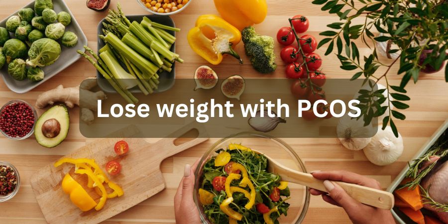 Lose weight with PCOS